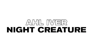 Ahl Iver - Night Creatures (Lenske010)