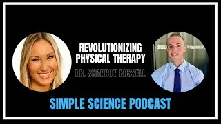 099 | Revolutionizing Physical Therapy: A Holistic Approach with Dr. Shannon Russell