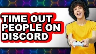 How to Time Out People on Discord - Easy Guide