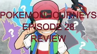 POKEMON JOURNEYS: THE SERIES EPISODE 28 REVIEW