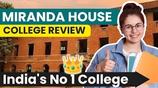 Miranda House Review: Courses, Cutoff, Placement, Fees
