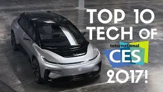 ТОП-10 ТЕХНОЛОГИЙ CES 2017: LG OLED серии W, Faraday Future FF91, Lumix GH5 и многое другое!