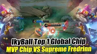 MVP Chip VS Supreme Fredrinn - IkyBall Top 1 Global Chip - Mobile Legends