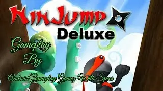 NinJump Deluxe Gameplay Video by Android Gameplay Gamez With Specs