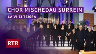 Chor mischedau Surrein I La vi&rsquo;ei teissa I Registraziuns Flem 2023 I RTR Musica