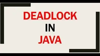 DEADLOCK IN JAVA