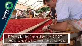 F&ecirc;te de la Framboise 2023, une tarte g&eacute;ante incontournable &agrave; Conc&egrave;ze