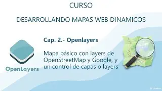 Mapas Web 02. OpenLayers con OpenStreetMap y google, y un control de layers