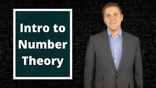 Introduction to Number Theory (My favorite Math Topic)