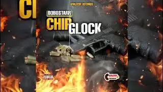 BoBoStarr Chip Glock Official Audio #spanishtown  #chip