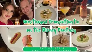 Sea Day 1 | Disney Fantasy Transatlantic Cruise | Palo Dinner, Meridian Cocktails & Evening Fun