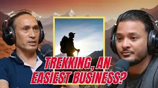 Trekking is the Easiest Business to Start? | Mr. Jyoti Adhikari | Sushant Pradhan Podcast