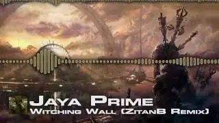 Jaya Prime - Witching Wall (ZitanB Remix) [DUBSTEP] [FREE DOWNLOAD]
