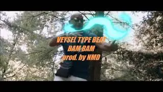 VEYSEL TYPE BEAT 👊🏼 BAM BAM 👊🏼 Trap 2018 Instrumental (prod. by NMD Beats)