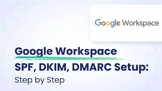 Google Workspace SPF and DKIM Setup: Step by Step | EasyDMARC