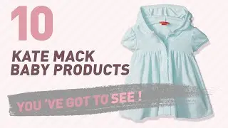 Kate Mack Baby Products Video Collection // New & Popular 2017