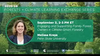 2025-26 LES: Engaging and Supporting Family Forest Owners in Climate-Smart Forestry