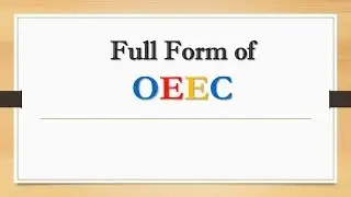 Full Form of OEEC || Did You Know?
