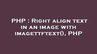 PHP : Right align text in an image with imagettftext(), PHP