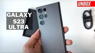 Samaung Galaxy S23 Ultra Phantom Black Unboxing!