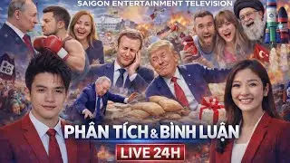 PHÂN TÍCH & BÌNH LUẬN – TOÀN CẢNH THỜI SỰ QUỐC TẾ | CHÍNH TRỊ THẾ GIỚI 24H