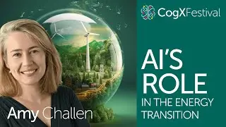 AI in the energy transition | Amy Challen | CogX Festival 2023