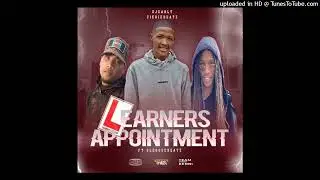 Dj Early & ZierieBeatz - Learners Appointment (ft SlegoseBeatz)