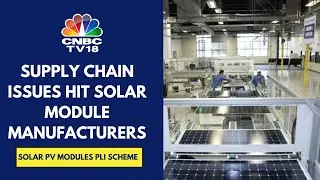 Several Solar PV Module PLI Beneficiaries Unlikely To Meet Targets For Polysilicon Ingots & Wafers