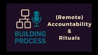(Remote) Team Accountability & Rituals