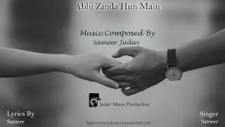 Abhi Zinda Hun Main | Sameer Jadav | Original