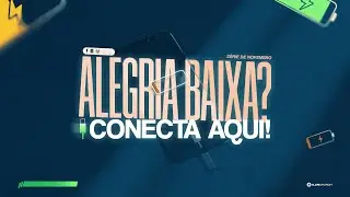 Bumper ALEGRIA BAIXA? CONECTA AQUI! - S&eacute;rie de Novembro 2025 - RECAP