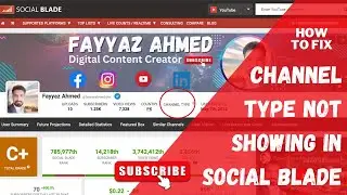 How to fix Channel Type in Social Blade (2023) Live proof | Fayyaz Ahmed