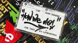 LND X JOHN READEN - HOW WE DO - ONE TAKE