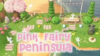Pink Fairycore Peninsula Makeover ✨🧚&zwj;♀️ | Animal Crossing Speed Build