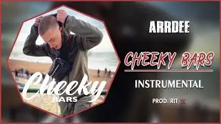 ArrDee - Cheeky Bars (Freestyle) | Instrumental [Prod. RIT 1K]