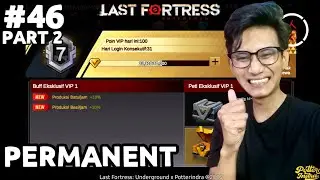 Beli Eksklusif VIP 1 VIP 2 Diskon - Last Fortress S2 - Part 46