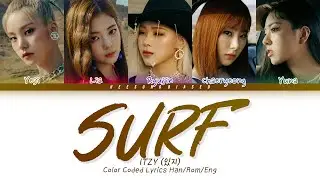 ITZY 있지 &lsquo;SURF' Color Coded Lyrics [Han/Rom/Eng]