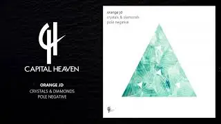 Orange JD - Pole Negative (Original Mix) [Capital Heaven]