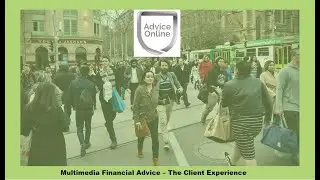 Multimedia Financial Advice  - Client Experience