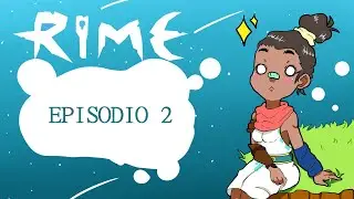 RIME: &Aacute;RBOL FLORECIENTE // Episodio 2