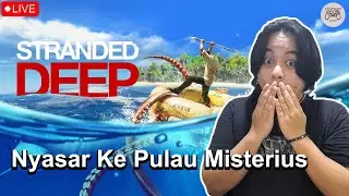 🔴 Aku dan @bang_velix  Terdampar Lagi Di Pulau Misterius - Stranded Deep #1