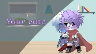 -“Your Cute”- || DustBerry Skit || Fluff