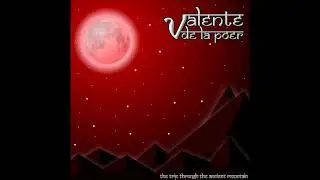 Valente de la Poer - The Trip through the Ancient Mountain