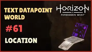Horizon Forbidden West Text Datapoints - World #61 location
