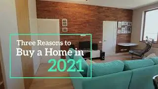 Three Reasons to Buy a Home in 2021