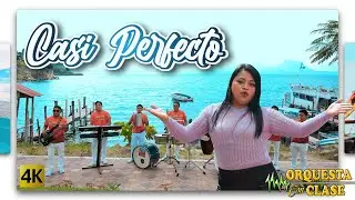 Orquesta Con Clase - Casi Perfecto 4K