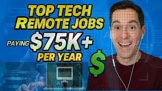 Top Tech Remote Jobs That Pay Over $75K PER YEAR!!