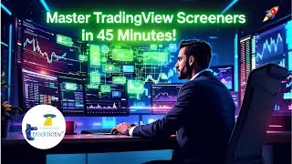 Master TradingView Screeners in 45 Minutes! 🚀