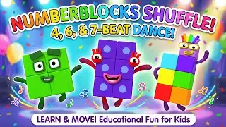 Numberblocks Brain Break: 4, 6, & 7-Beat Shuffle Dance!🌟, 🎶, 🔢, 🕺 | Fun Math for Kids!