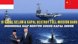 Indonesia BORONG 10 KAPAL SELAM & DESTROYER BARU! Persiapan Gugus KAPAL INDUK Dimulai!”